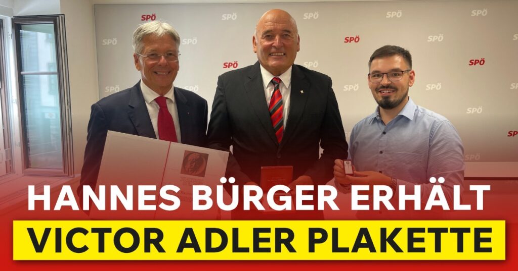 Victor-Adler-Plakette f&uuml;r Ing. Hannes B&uuml;rger &ndash; gelebte Sozialdemokratie seit &uuml;ber 45 Jahren